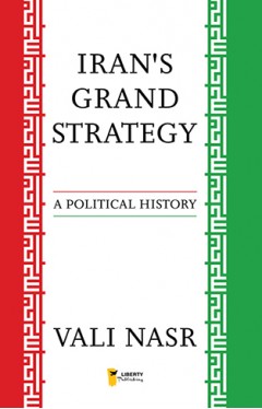 Iran's Grand Strategy: A Political History